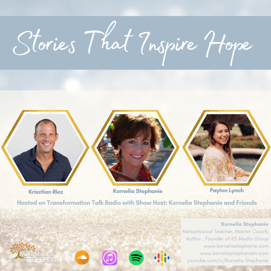 Stories That Inspire Hope with Kornelia Stephanie and Friends