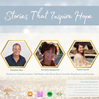Stories That Inspire Hope with Kornelia Stephanie and Friends