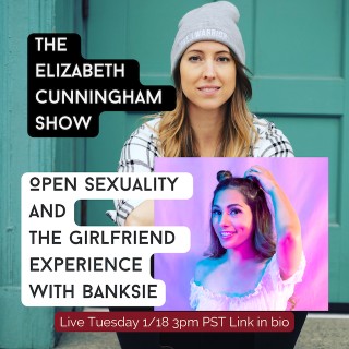 Open Sexuality and the Girlfriend Experience with Banksie