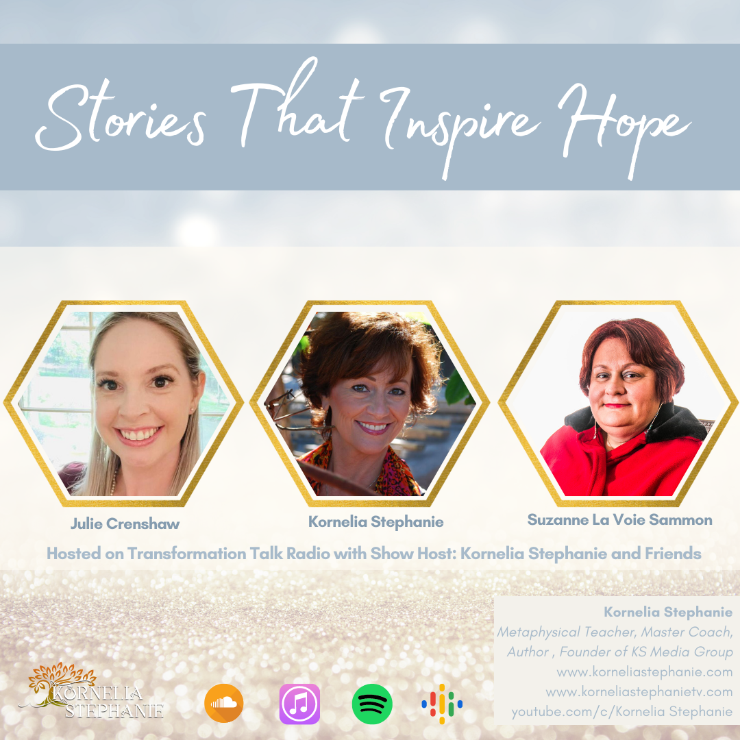 Stories That Inspire Hope with Kornelia Stephanie and Friends