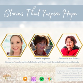 Stories That Inspire Hope with Kornelia Stephanie and Friends