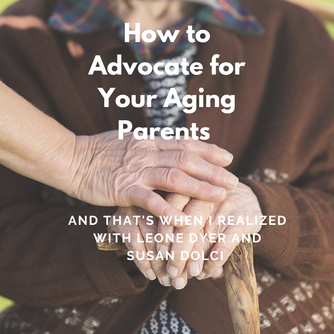 How to Advocate for Your Aging Parents