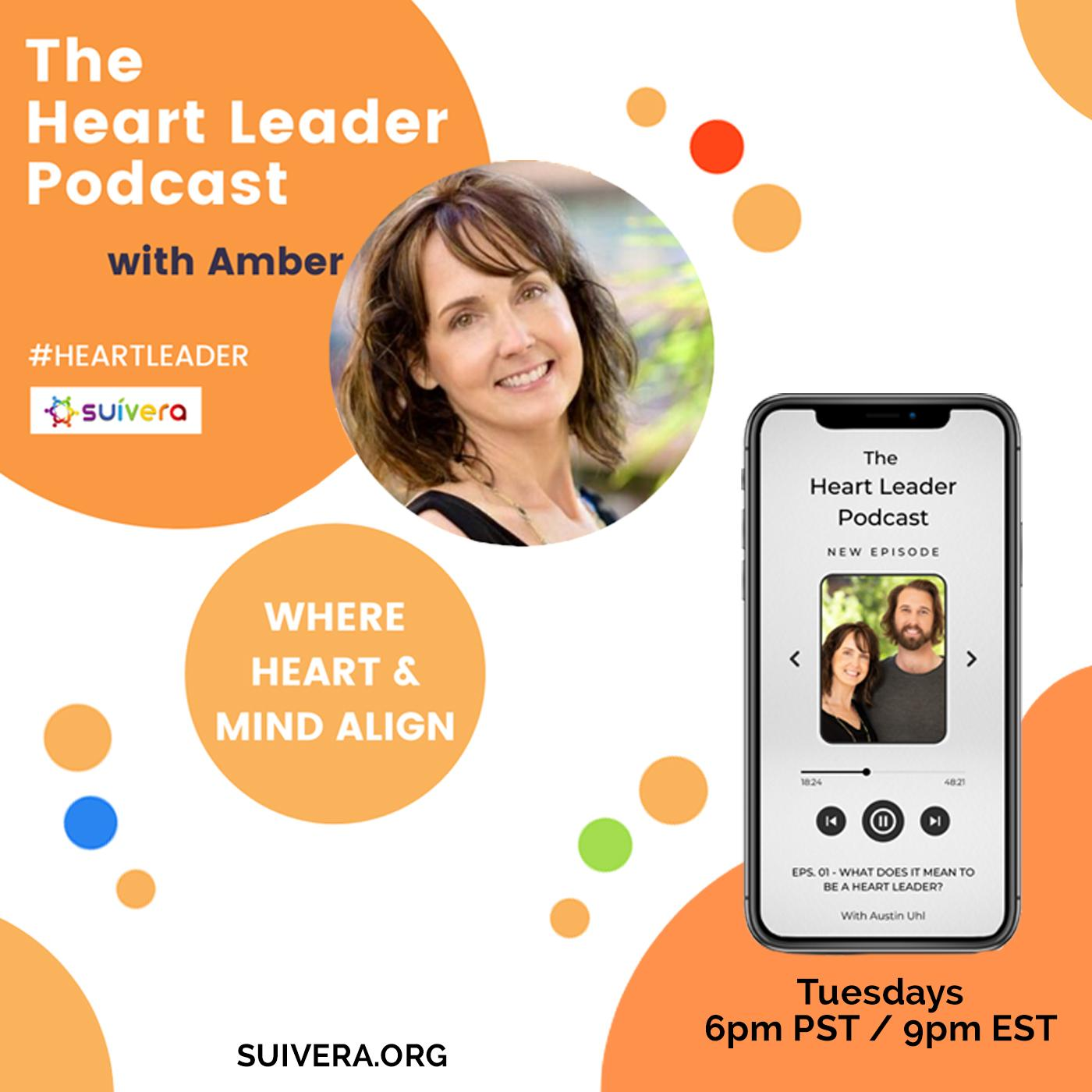 How Heart Leaders Are Changing The World with guests Amber & Austin from Suivera