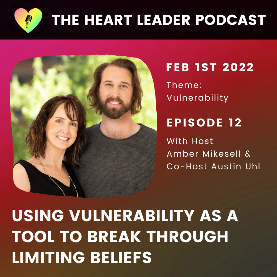 Using Vulnerability As A Tool To Break Through Limiting Beliefs