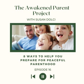 8 Ways to Help You Prepare for Peaceful Parenthood