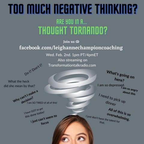 Are you in a Thought Tornado of Negative Thinking?