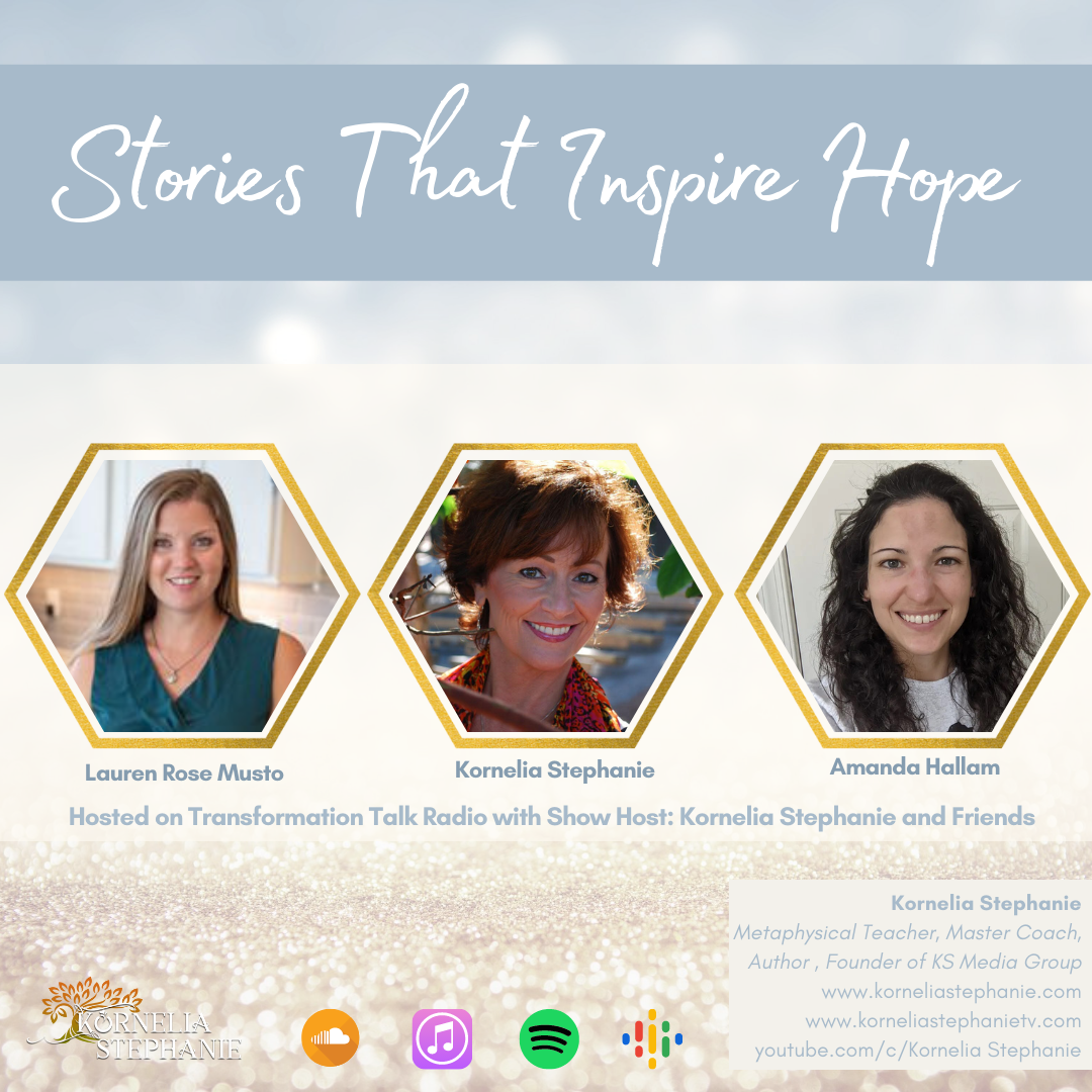 Stories That Inspire Hope with Kornelia Stephanie and Friends