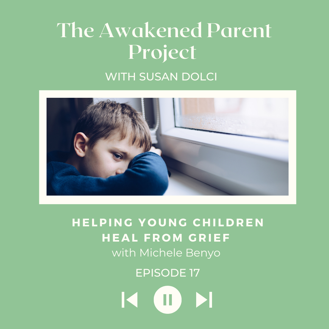 Four Keys to Help Grieving Children Heal with Michele Benyo