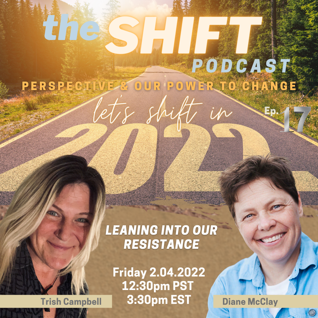 Episode 17 - Leaning Into Our Resistance