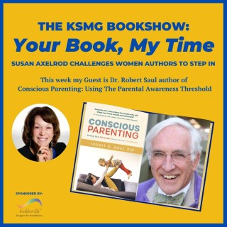 Your Book, My Time, Episode 5, with Guest Author, Dr. Robert Saul