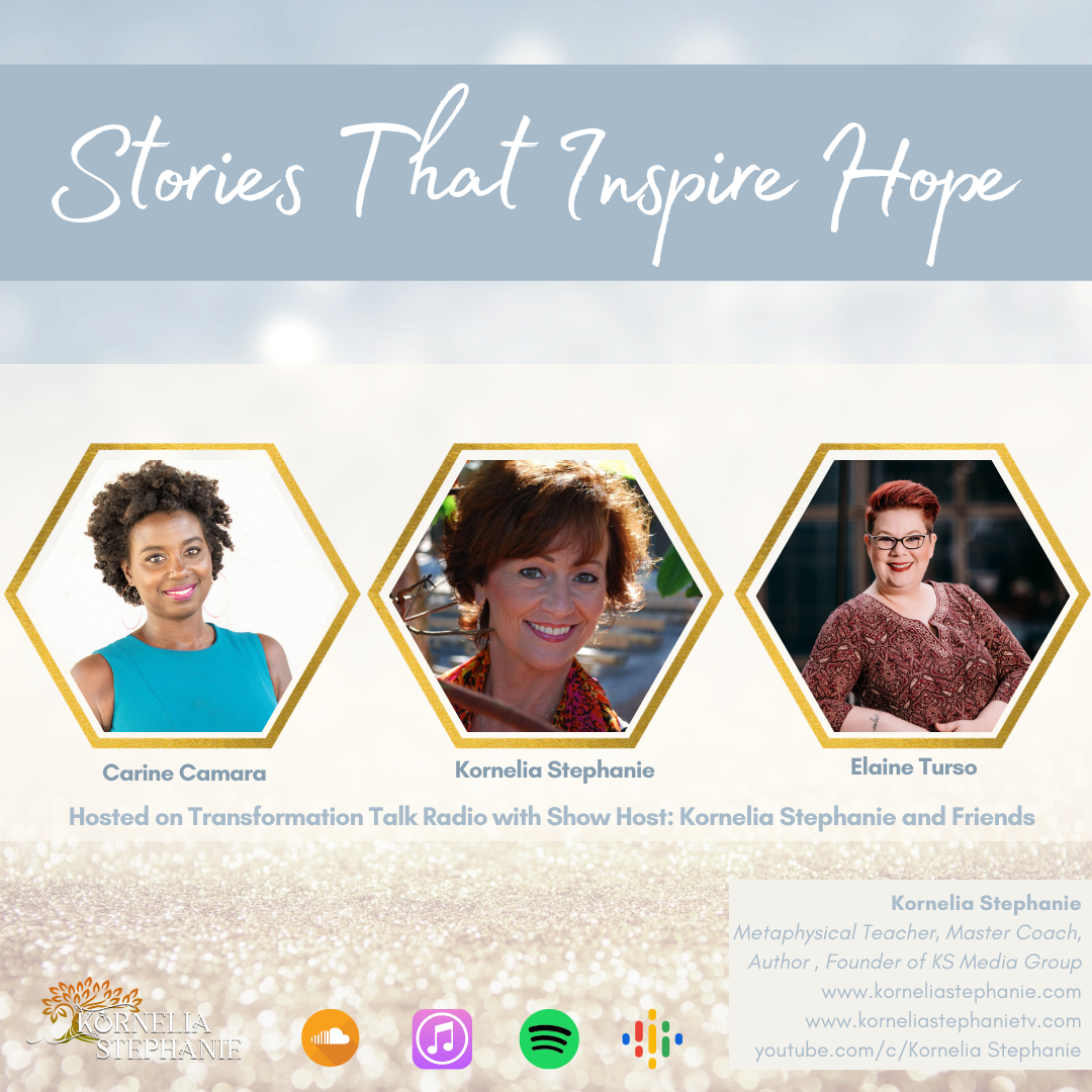 Stories That Inspire Hope with Kornelia Stephanie and Friends