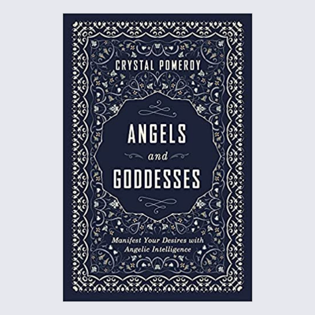Angels and Goddesses : Manifest Your Desires with Angelic Intelligence with Crystal Pomeroy