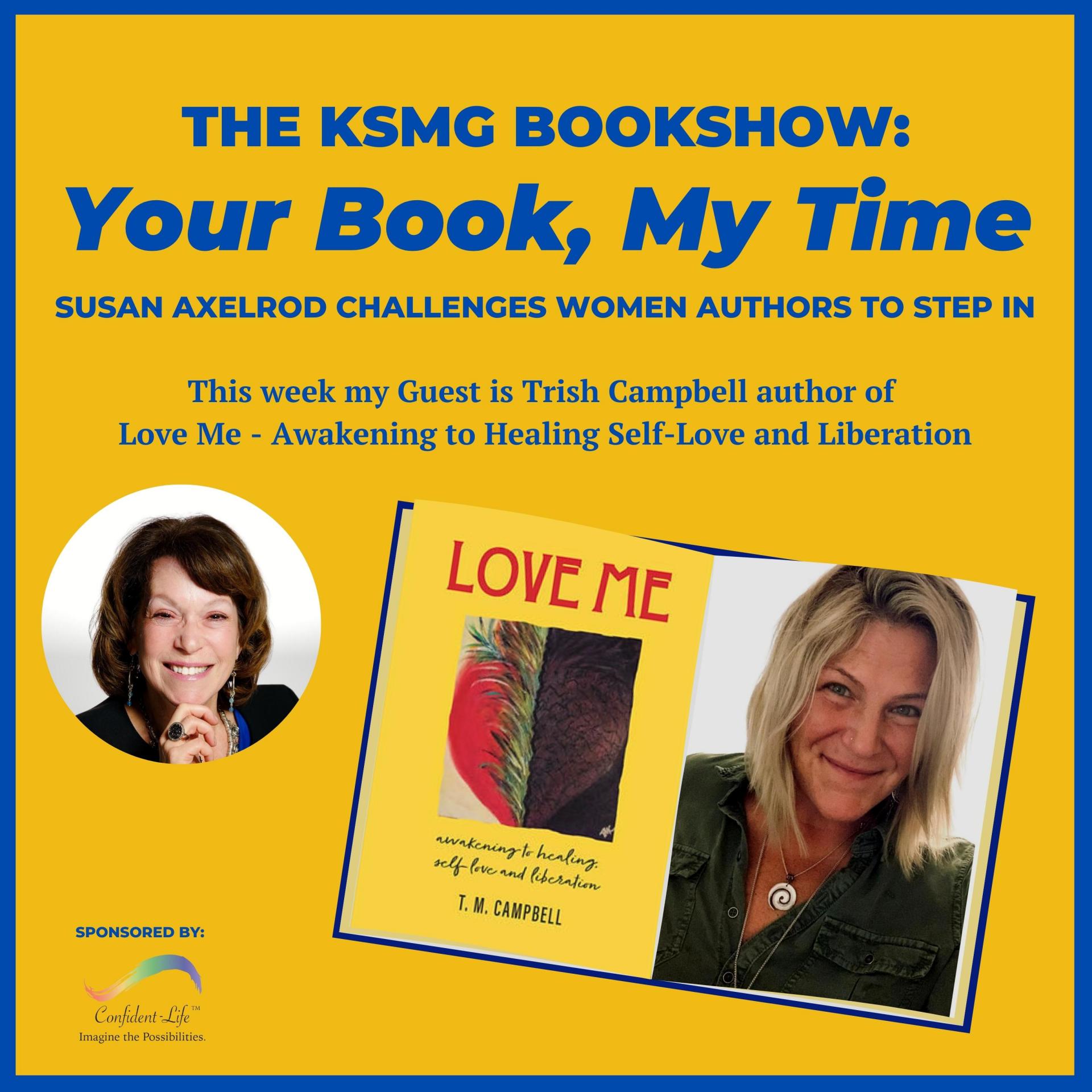 Your Book, My Time, Episode 6, with Guest Author, Trish Campbell