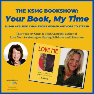 Your Book, My Time, Episode 6, with Guest Author, Trish Campbell