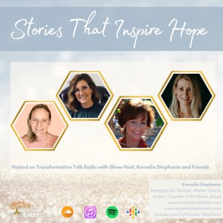 Stories That Inspire Hope with Kornelia Stephanie and Friends