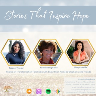 Stories That Inspire Hope with Kornelia Stephanie and Friends