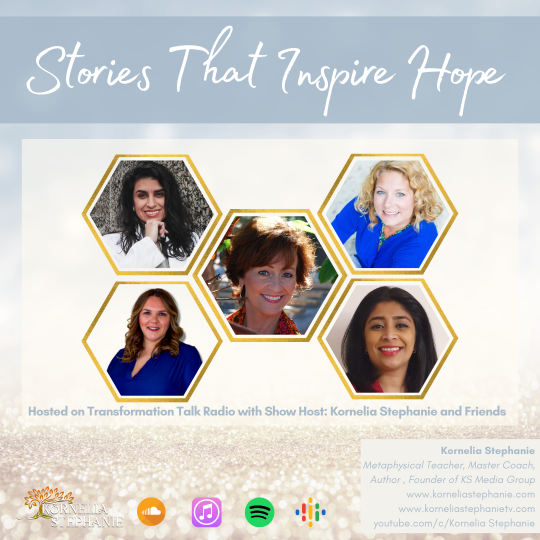 Stories That Inspire Hope with Kornelia Stephanie and Friends