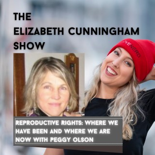 Reproductive Rights: Where We Have Been and Where We Are Now with Peggy Olson