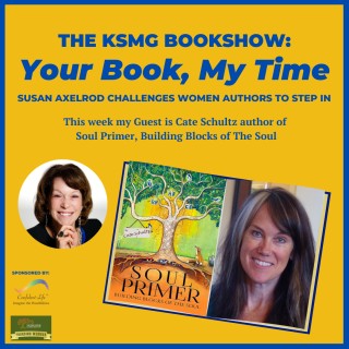 Your Book, My Time, Episode 14, with Guest Author, Cate Schultz
