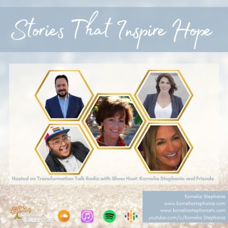 Stories That Inspire Hope with Kornelia Stephanie and Friends