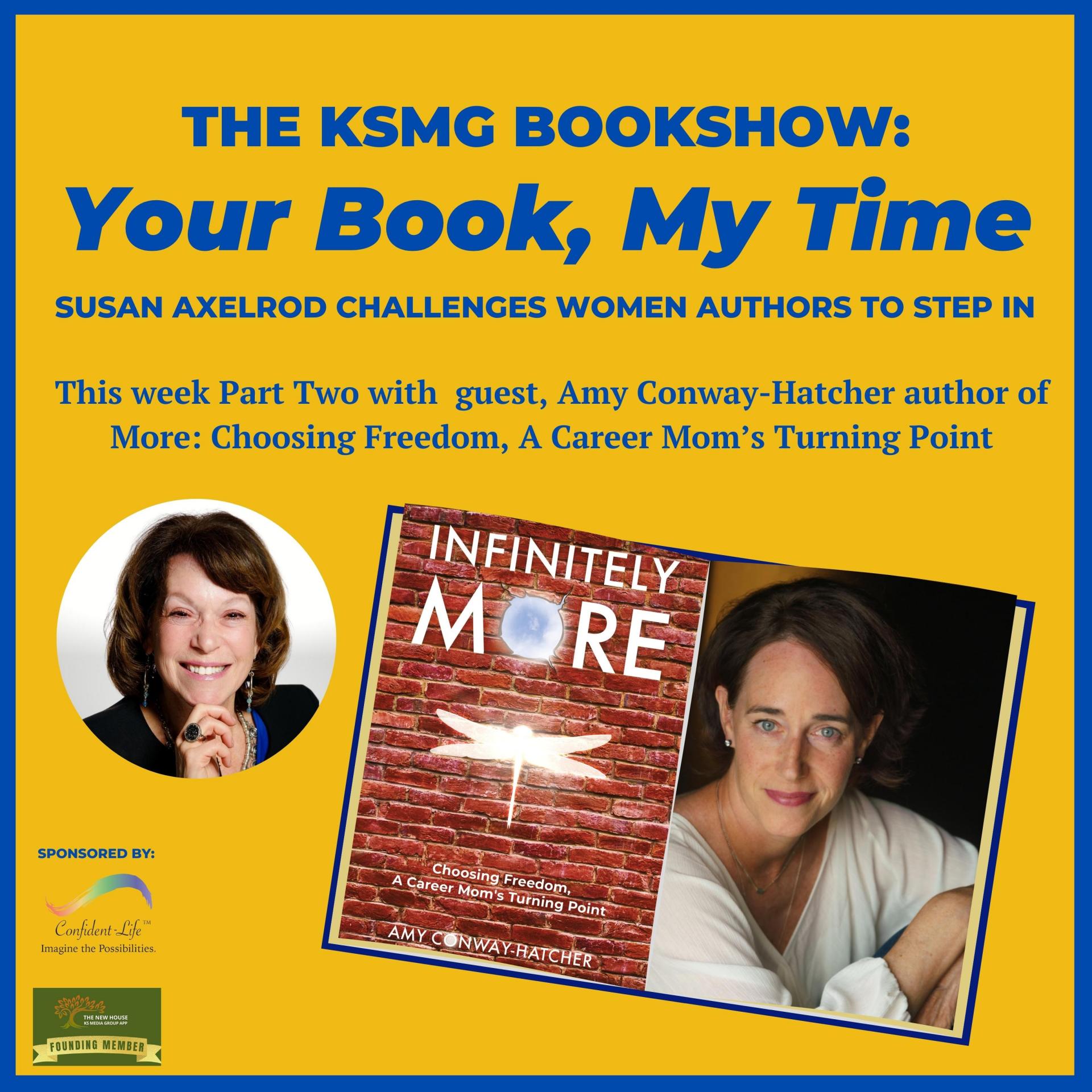 Your Book, My Time, Episode 12, with Guest Author, Amy Conway-Hatcher (Part Two)