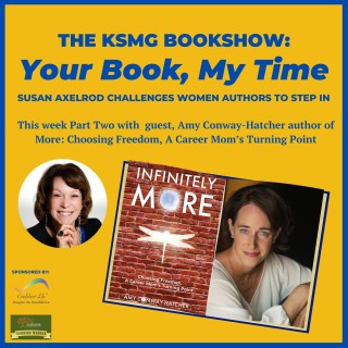 Your Book, My Time, Episode 12, with Guest Author, Amy Conway-Hatcher (Part Two)