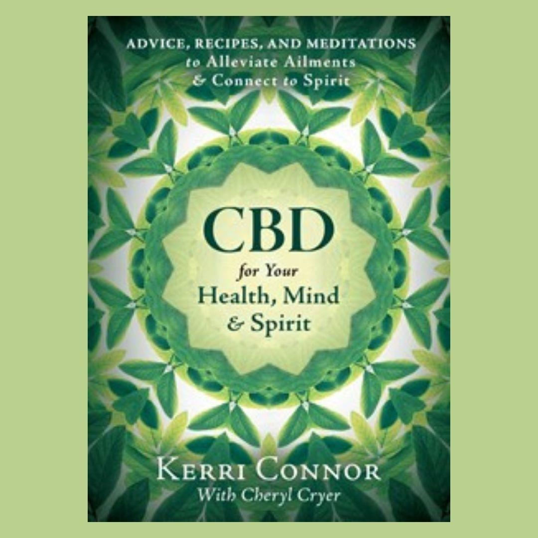 CBD for Your Health, Mind & Spirit with Kerri Connor & Cheryl Cryer