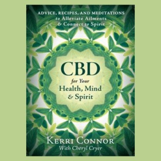 CBD for Your Health, Mind & Spirit with Kerri Connor & Cheryl Cryer