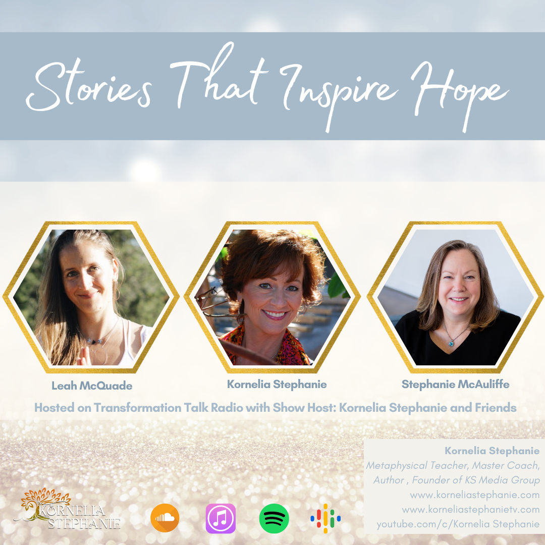 Stories That Inspire Hope with Kornelia Stephanie and Friends