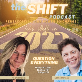 Ep. 21 - Question Everything