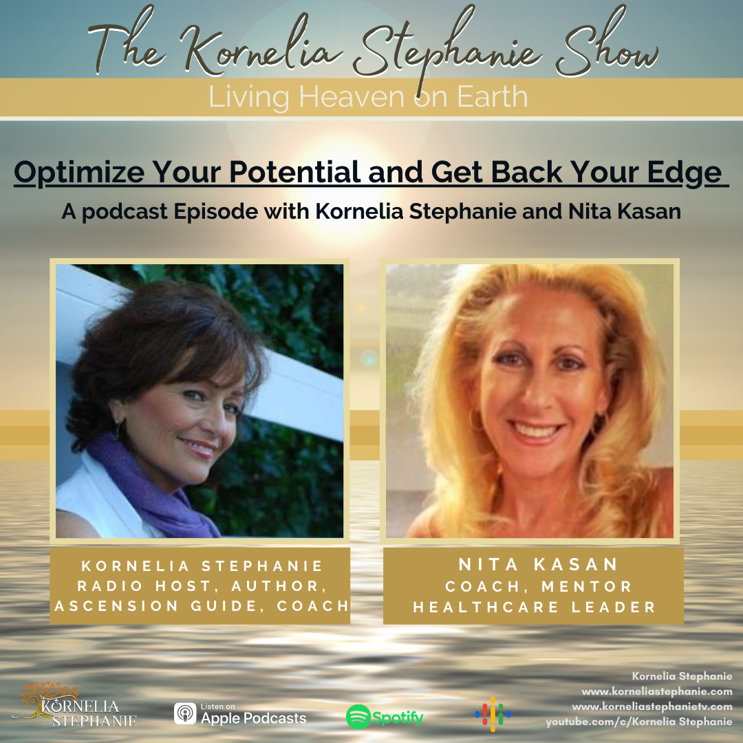 Optimize Your Potential and Get Back Your Edge with Special Guest, Nita Kasan
