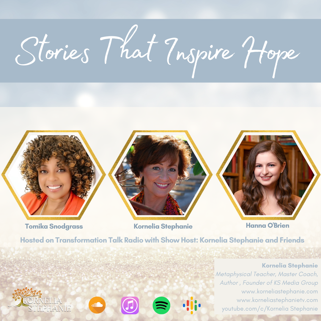 Stories That Inspire Hope with Kornelia Stephanie and Friends
