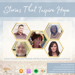 Stories That Inspire Hope with Kornelia Stephanie and Friends