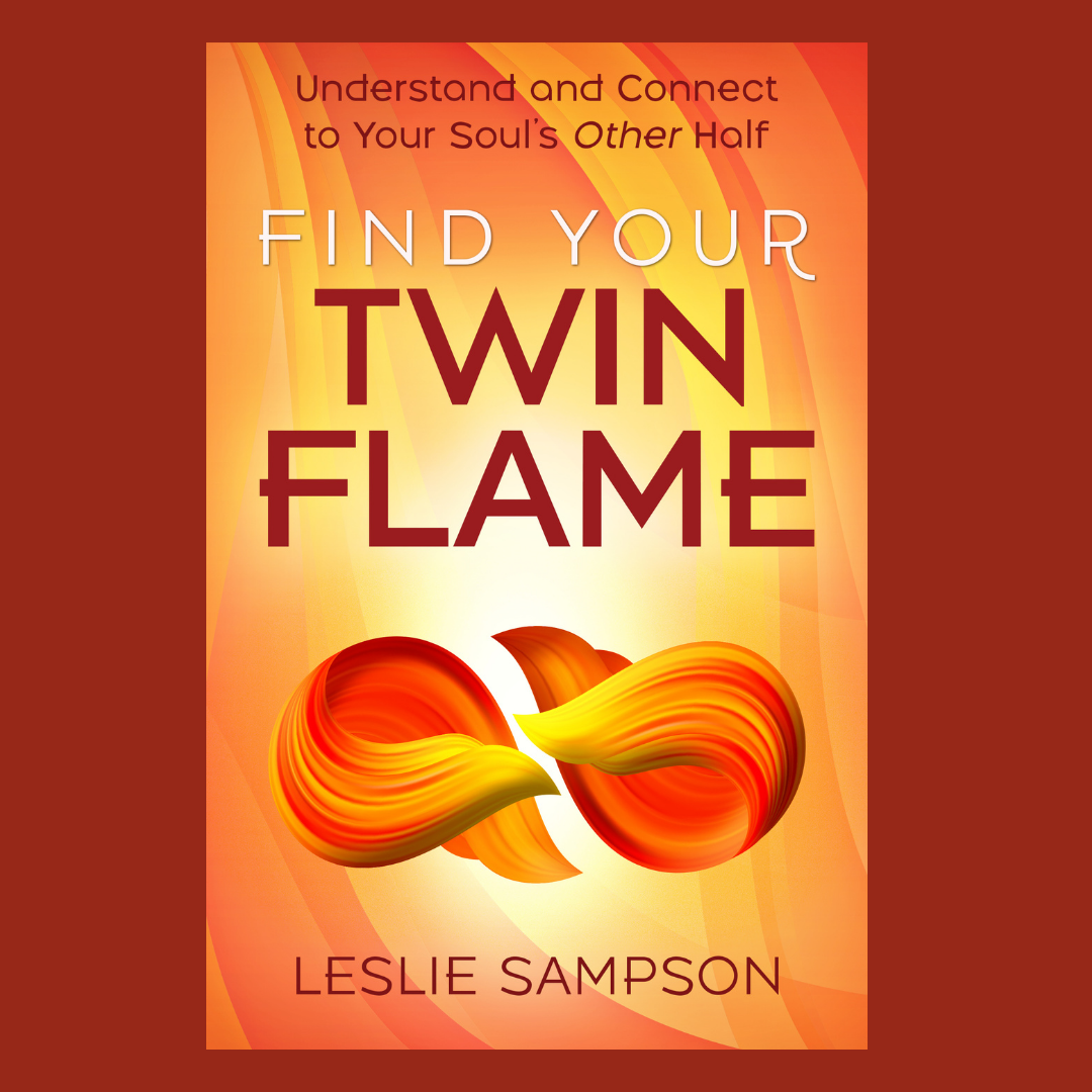 Find Your Twin Flame: Understand and Connect to Your Soul's Other Half with Leslie Sampson