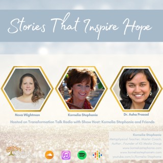 Stories That Inspire Hope with Kornelia Stephanie and Friends