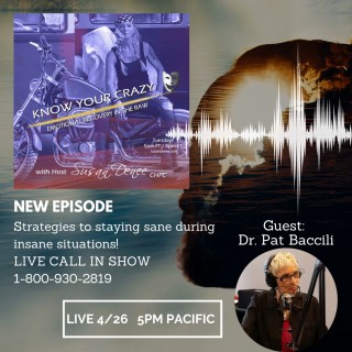 6 Strategies to staying sane during insane situations
 with special guest Dr. Pat