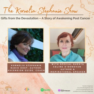 Gifts from the Devastation – A Story of Awakening Post Cancer with Author Celine O'Donovan