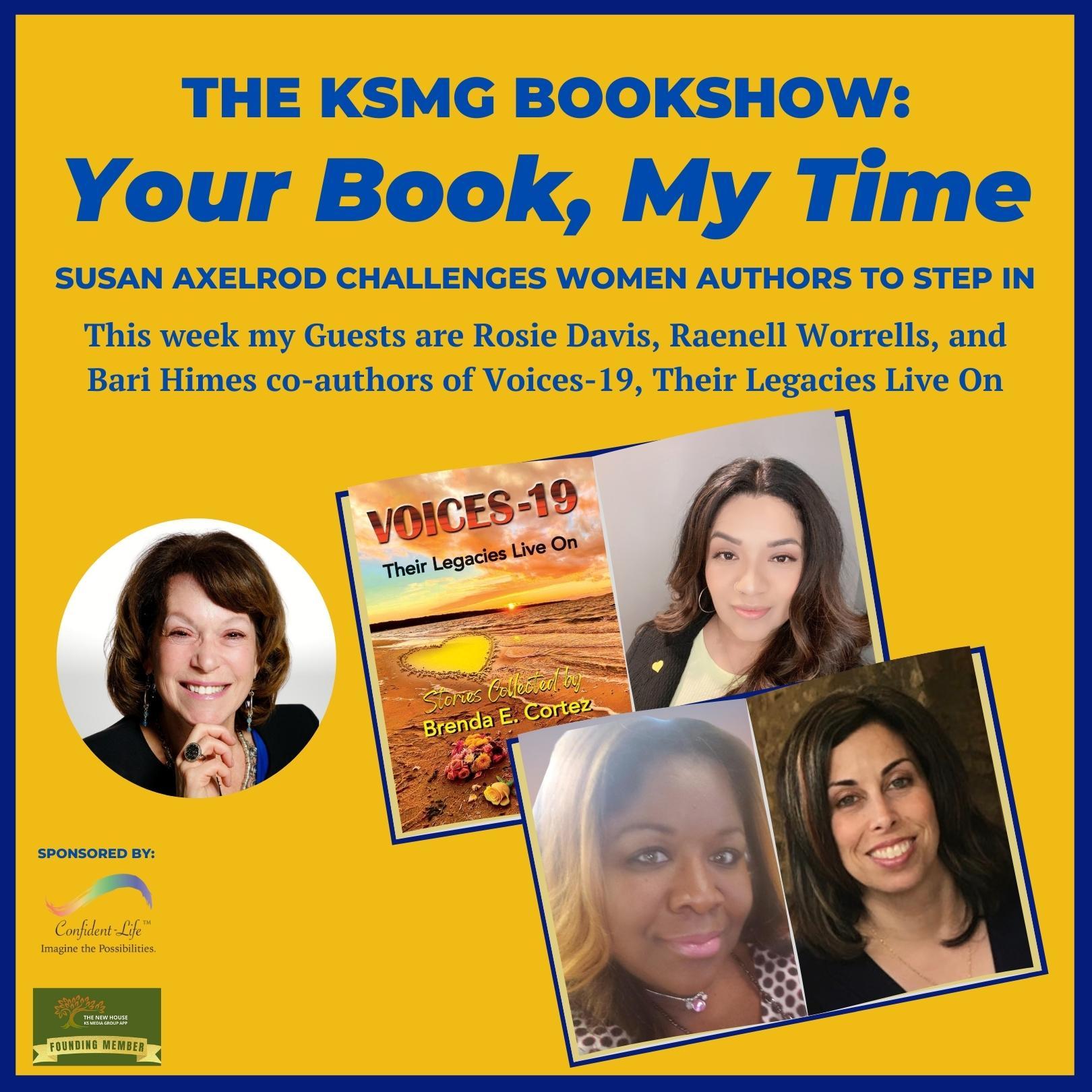 Your Book, My Time, Authors Who Inspire Series, Episode 2, with Guests, Rosie Davis, Raenell Worrells, and 
Bari Himes 