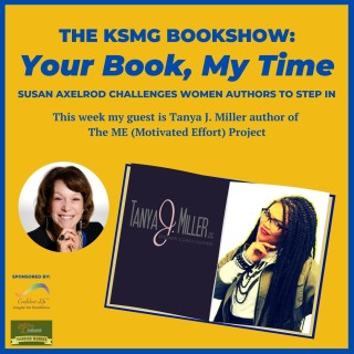 Your Book, My Time, Episode 17, with Guest Author, Tanya J. Miller