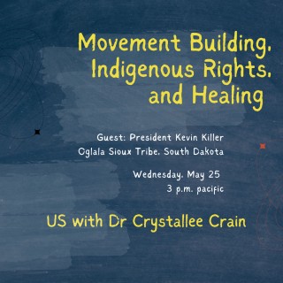 Movement Building, Indigenous Rights, and Healing with President of the Oglala Sioux Tribe Kevin Killer