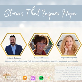 Stories That Inspire Hope with Kornelia Stephanie and Friends