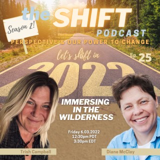 Ep. 25 - Immersing in the Wilderness 