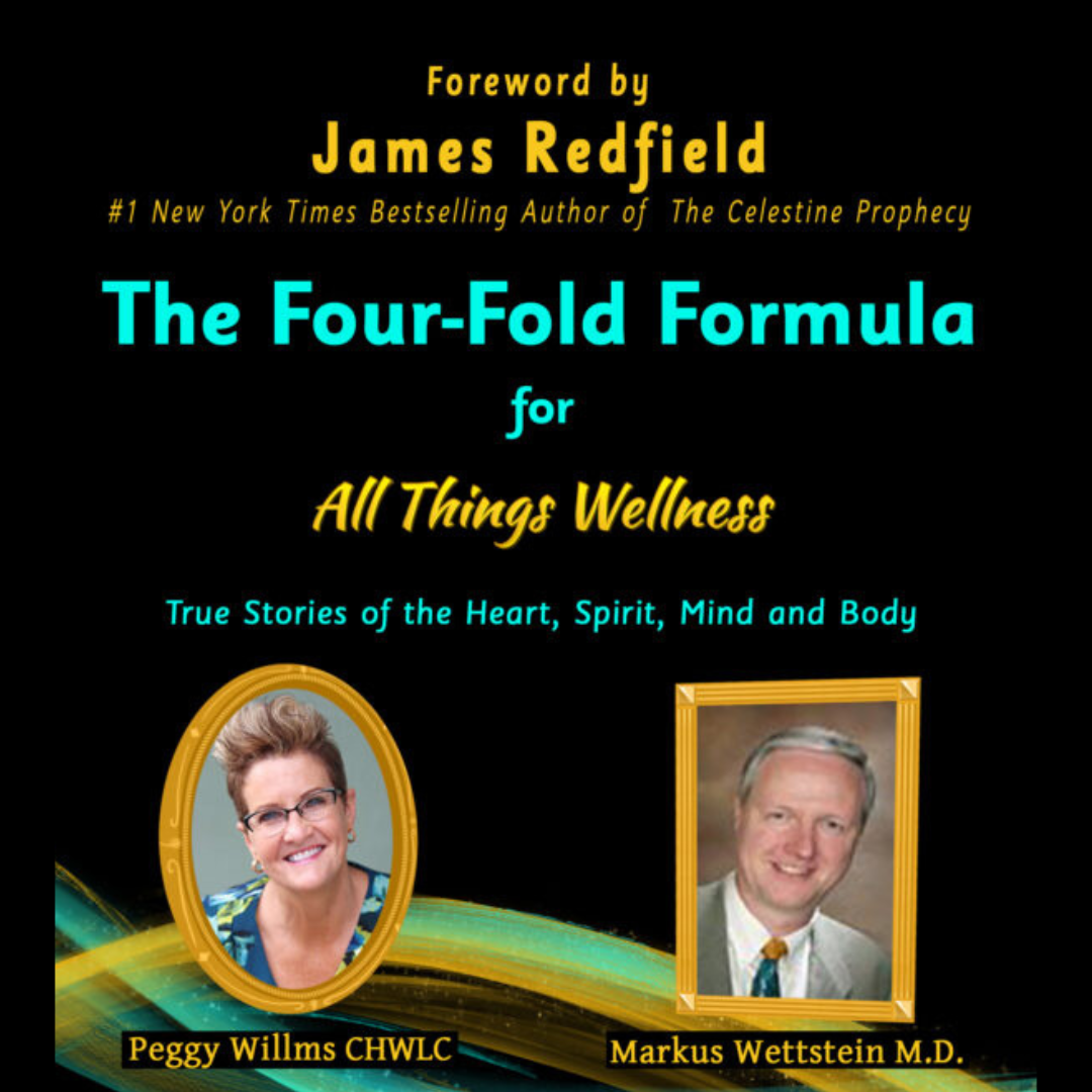 The Four-Fold Formula for All Things Wellness with Special Guest Peggy Willms