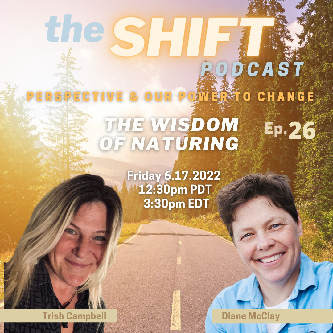 Ep. 26 - The Wisdom of Naturing