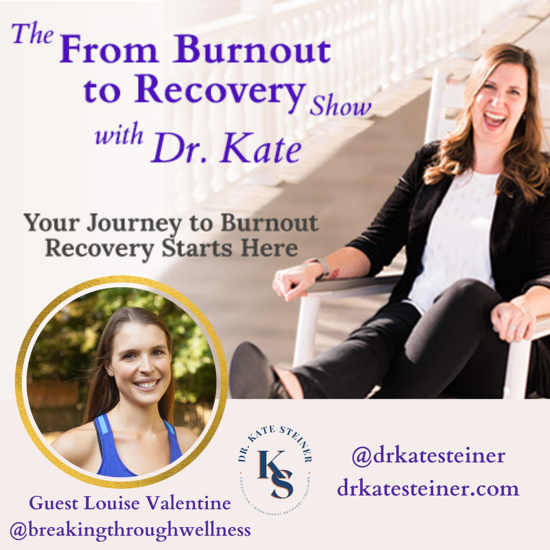 Episode 42 - Breaking Through Burnout with Guest Louise Valentine