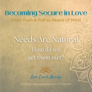 Needs Are Natural - How do we get them met?