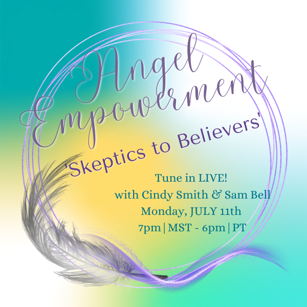 ANGEL EMPOWERMENT - SKEPTICS to BELIEVERS