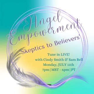 ANGEL EMPOWERMENT - SKEPTICS to BELIEVERS