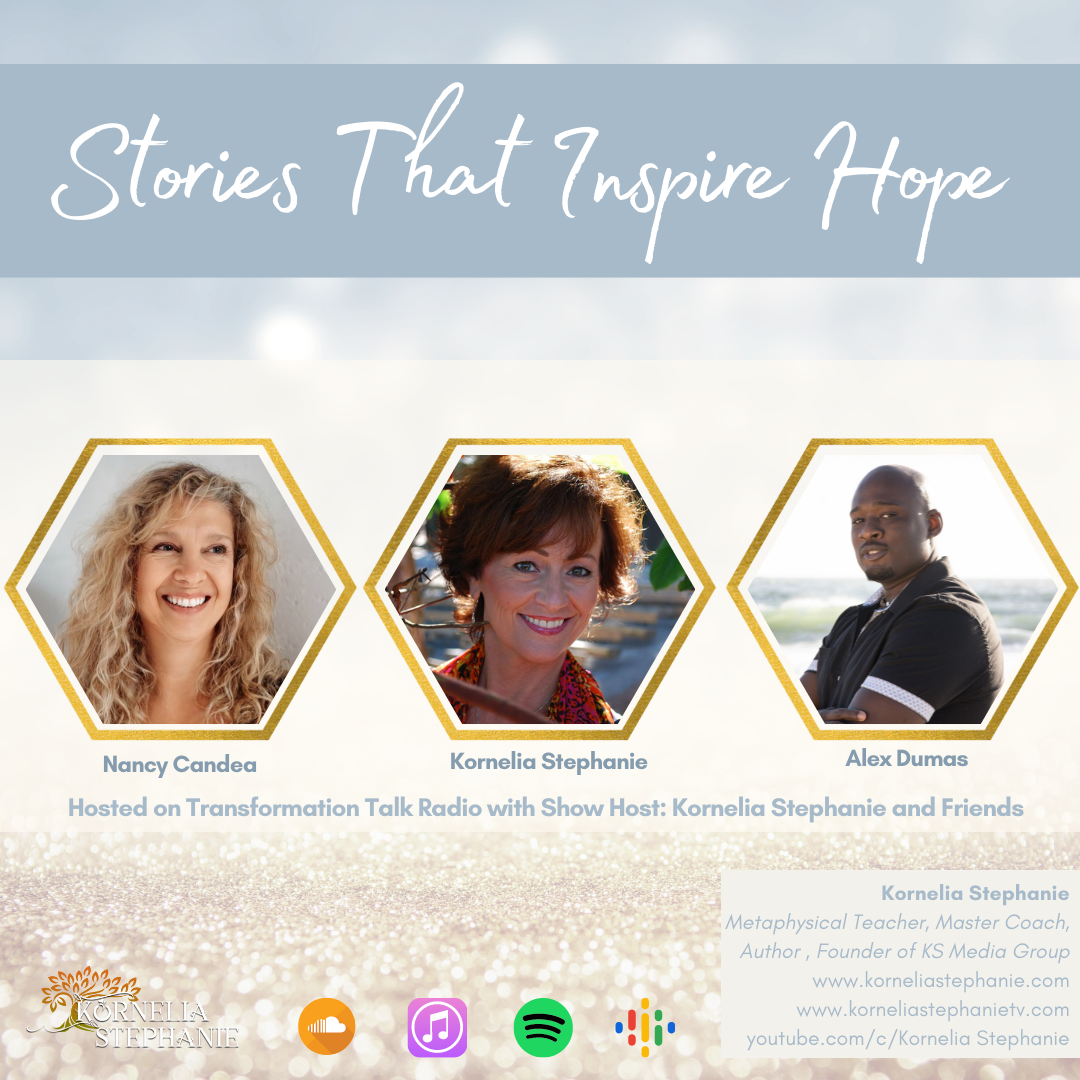 Stories That Inspire Hope with Kornelia Stephanie and Friends