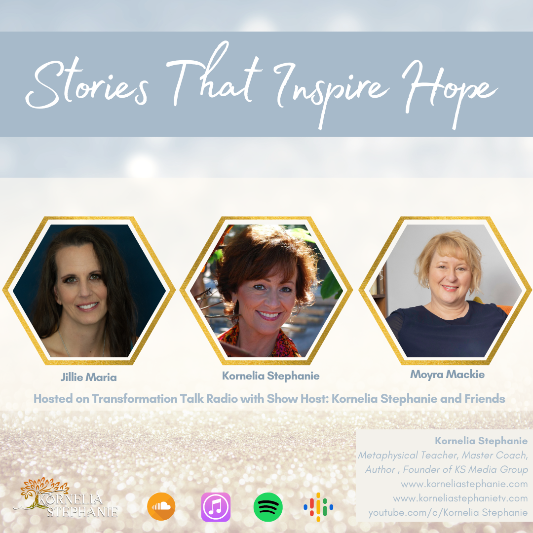 Stories That Inspire Hope with Kornelia Stephanie and Friends